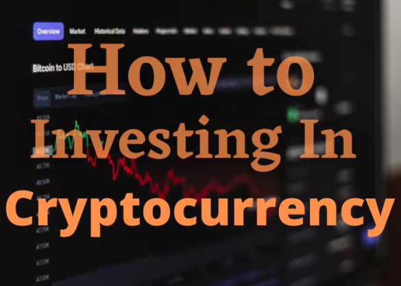 How To Start Investing In Cryptocurrency