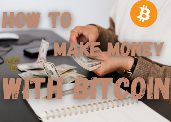 How to Make Money with Bitcoin