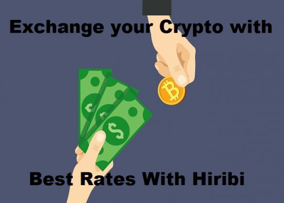 Exchange your crypto with the best rates With Hiribi